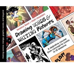 Drawing Words & Writing Pictures: A Definitive Course From Concept to Comic
